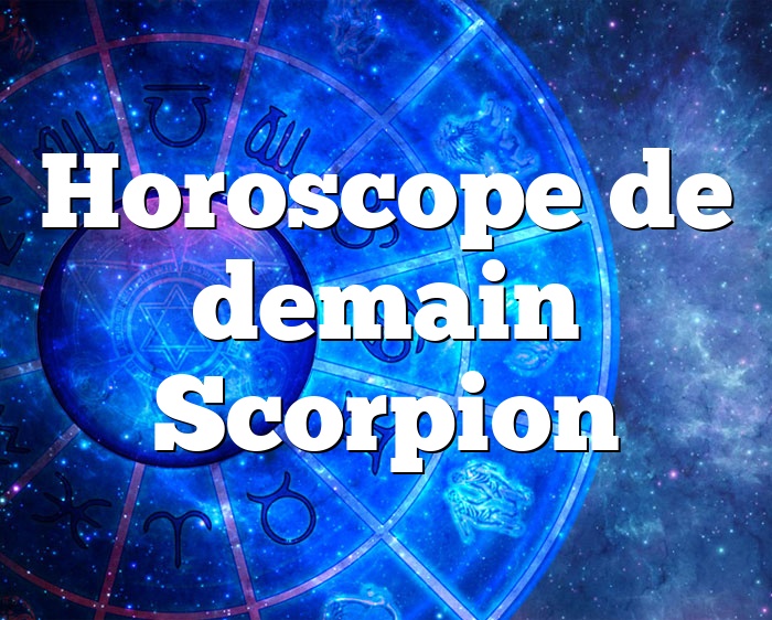 Horoscope de demain Scorpion