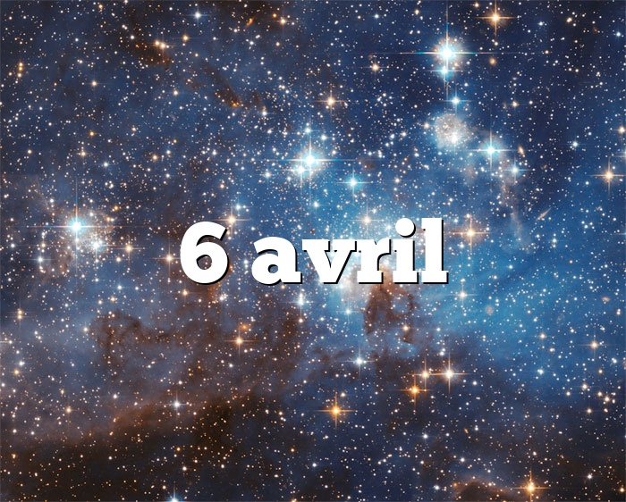 6 avril horoscope - signe astro du zodiaque, personnalité et caractère