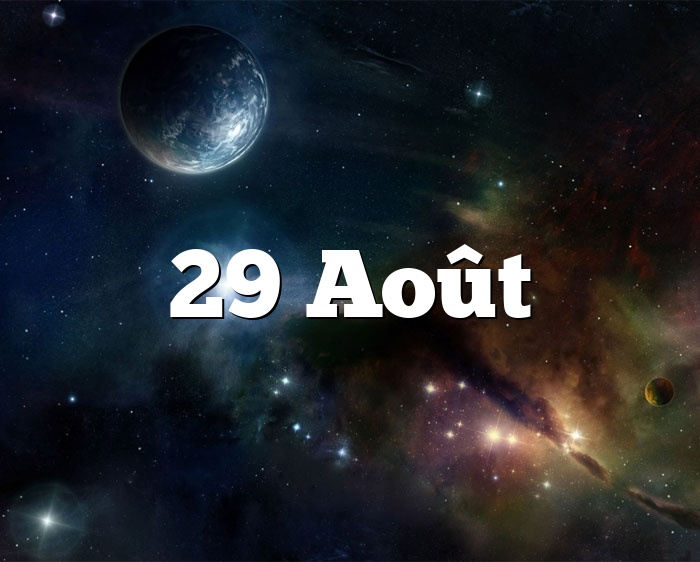 29 Août horoscope - signe astro du zodiaque, personnalité et caractère