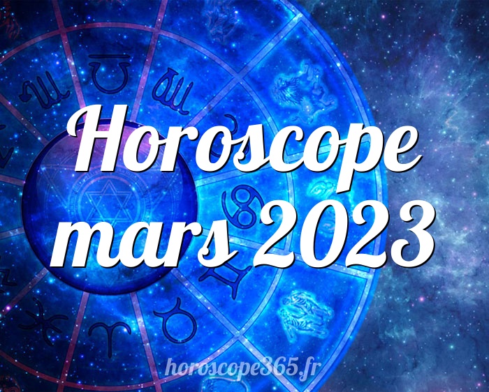 Horoscope mars 2023