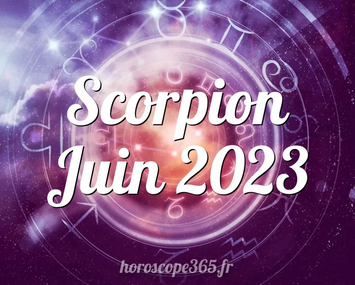 horoscope-scorpion-juin-2023-l-horoscope-mensuel