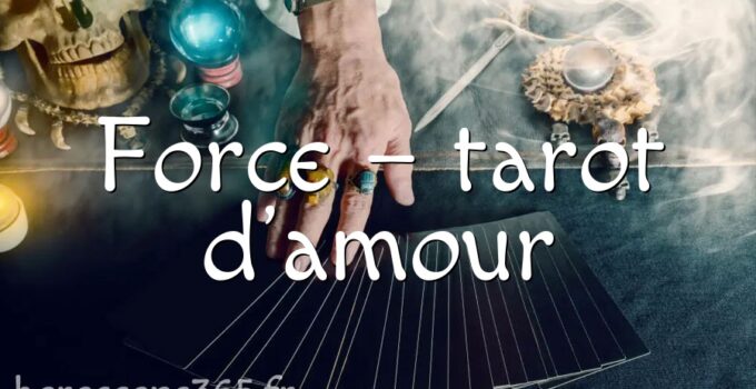 Force – tarot d&rsquo;amour