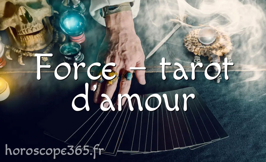 Force – tarot d’amour