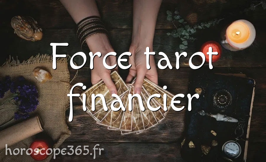 Force tarot financier