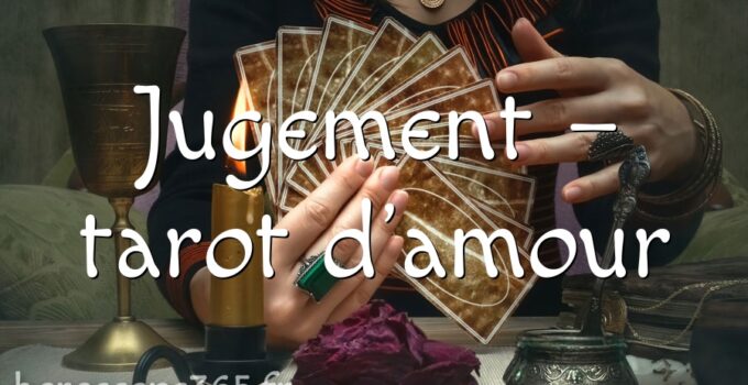 Jugement – tarot d&rsquo;amour