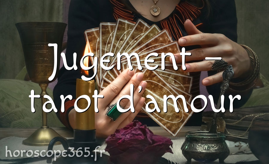 Jugement – tarot d’amour