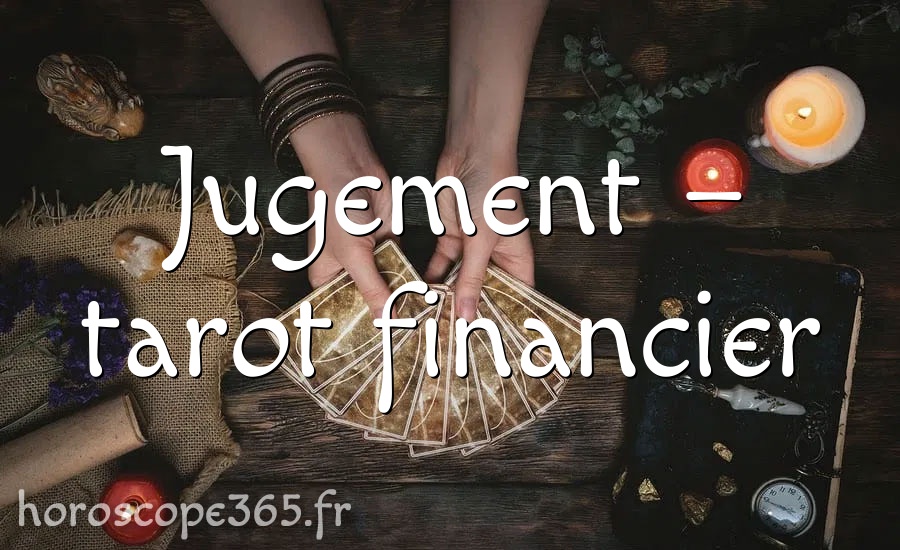 Jugement – tarot financier