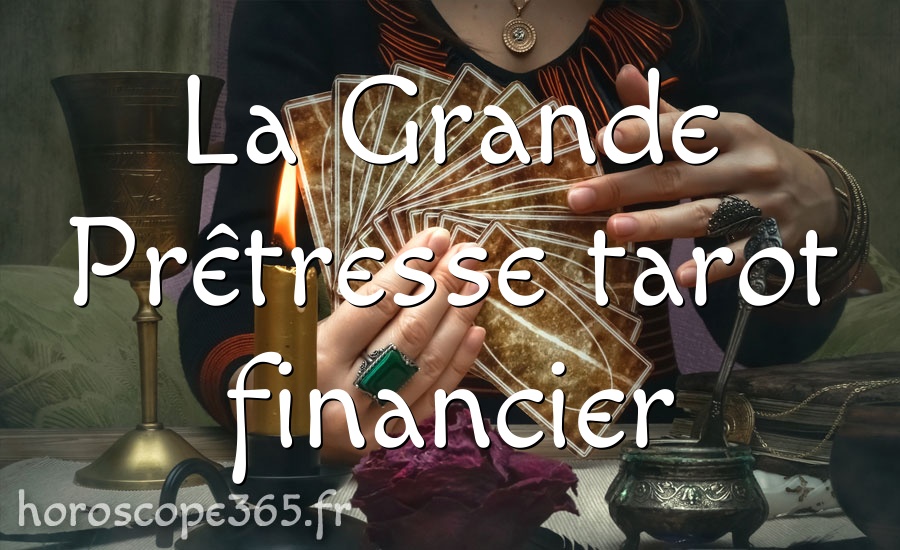 La Grande Prêtresse tarot financier