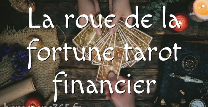 La roue de la fortune tarot financier