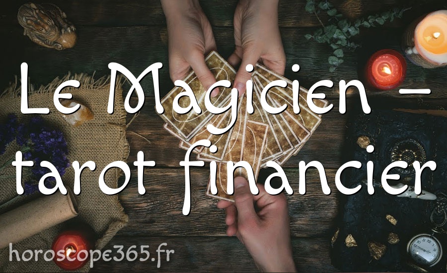 Le Magicien – tarot financier