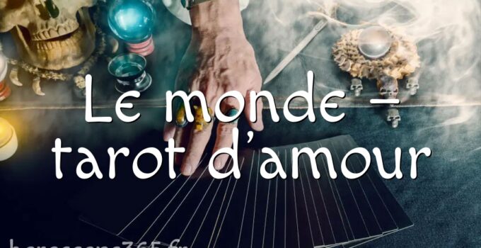 Le monde – tarot d&rsquo;amour