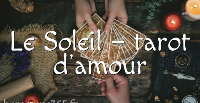 Le Soleil – tarot d&rsquo;amour