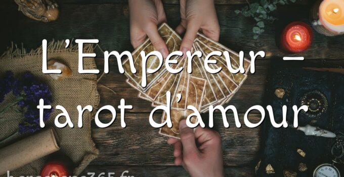 L&rsquo;Empereur – tarot d&rsquo;amour