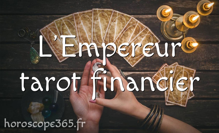 L’Empereur tarot financier