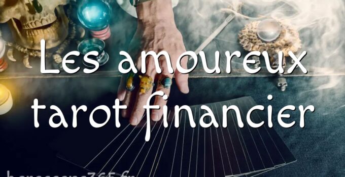 Les amoureux tarot financier