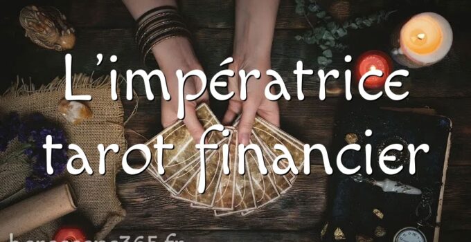 L&rsquo;impératrice – tarot financier