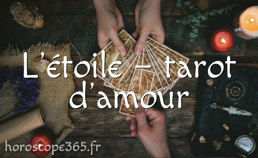 L’étoile – tarot d’amour
