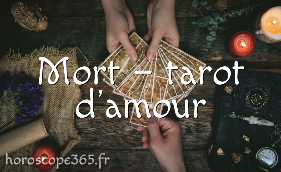 Mort – tarot d’amour