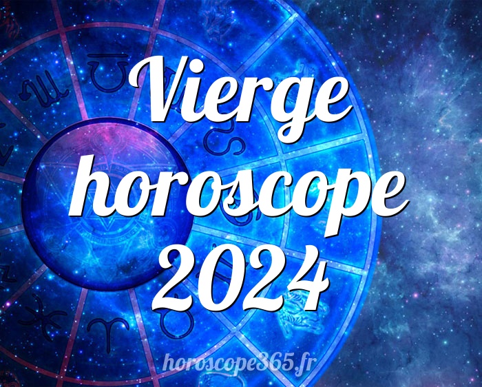 Vierge horoscope 2024